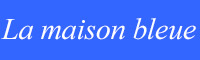 La Maison Bleue